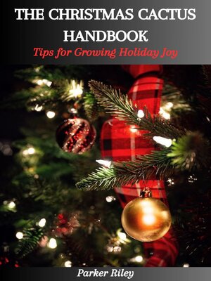 cover image of THE CHRISTMAS CACTUS HANDBOOK